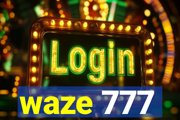 waze 777